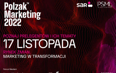 6 edycja konferencji Polzak Marketing 2022 na temat zmian i transformacji w marketingu!