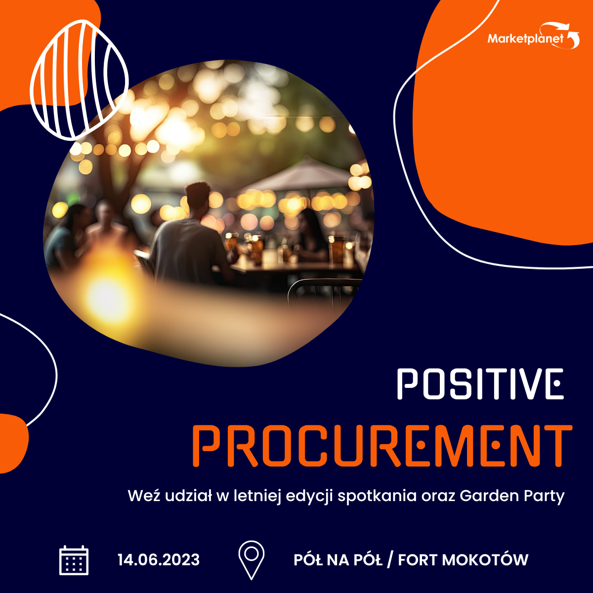 Zapraszamy z naszym Członkiem Wspierającym Marketplanet na letnią edycję spotkania Positive.Procurement!