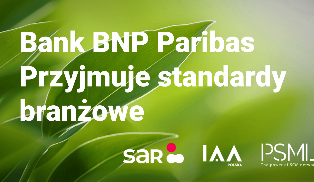 Bank BNP Paribas przyjmuje standardy branżowe Białej Księgi Branży Komunikacji Marketingowej
